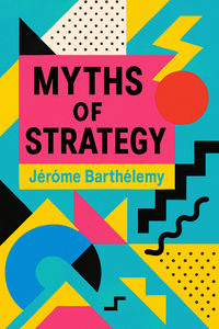 Myths of Strategy