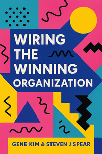 Wiring the Winning Organization