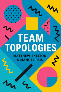 Team Topologies