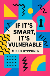 If It''s Smart, It''s Vulnerable