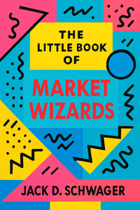 The Little Book of Market Wizards