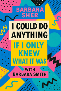 I Could Do Anything If I Only Knew What It Was