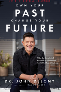 Own Your Past Change Your Future