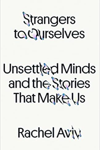 Strangers to Ourselves