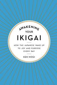 Awakening Your Ikigai