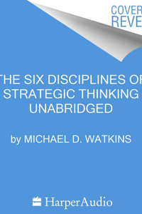 The Six Disciplines of Strategic Thinking