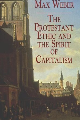 The Protestant Ethic and the Spirit of Capitalism cover