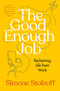 The Good Enough Job