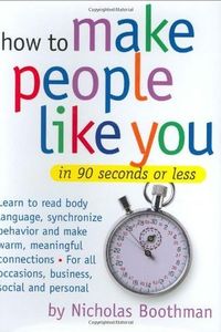 How to Make People Like You in 90 Seconds or Less