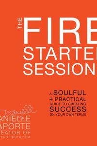 The Fire Starter Sessions