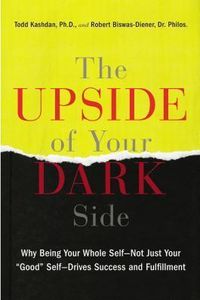 The Upside of Your Dark Side