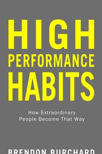 High Performance Habits