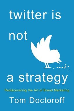 Twitter Is Not A Strategy cover
