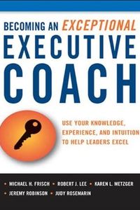 Becoming an Exceptional Executive Coach