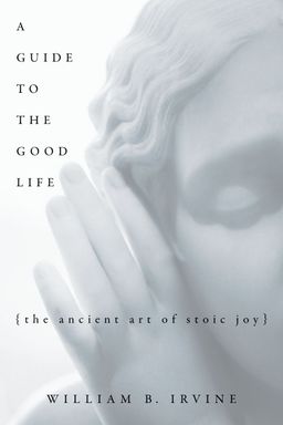 A Guide to the Good Life cover