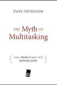 The Myth of Multitasking