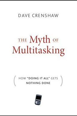 The Myth of Multitasking cover