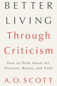 Better Living Through Criticism
