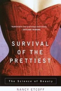 Survival of the Prettiest