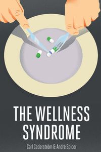 The Wellness Syndrome