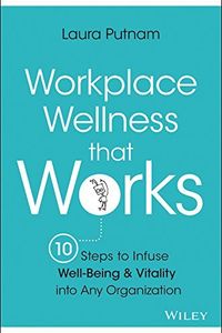 Workplace Wellness that Works
