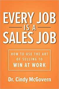 Every Job Is a Sales Job