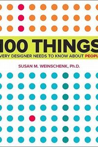 100 Things Every Designer Needs to Know About People