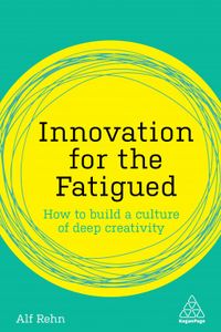 Innovation for the Fatigued