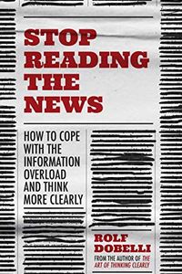 Stop Reading the News