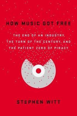 How Music Got Free cover