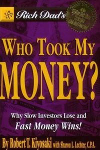 Rich Dad''s Who Took My Money