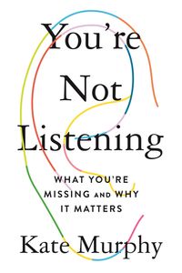 You''re Not Listening