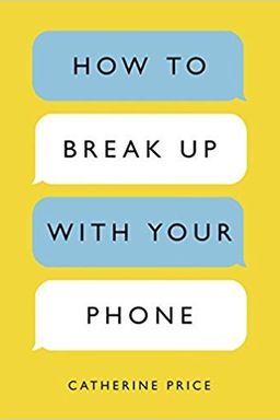 How to Break Up with Your Phone cover