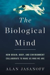 The Biological Mind