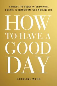 How To Have A Good Day