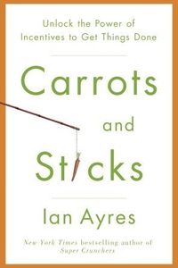 Carrots and Sticks