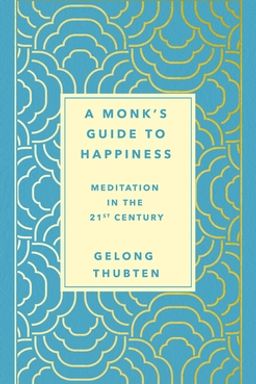 A Monk''s Guide to Happiness cover