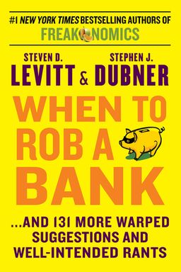 When to Rob a Bank cover