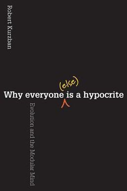 Why Everyone (Else) Is a Hypocrite cover
