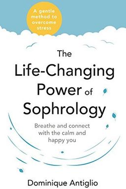 The Life-Changing Power of Sophrology cover