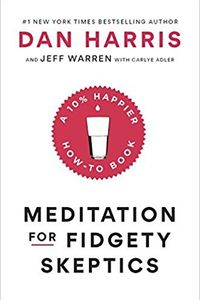 Meditation for Fidgety Skeptics