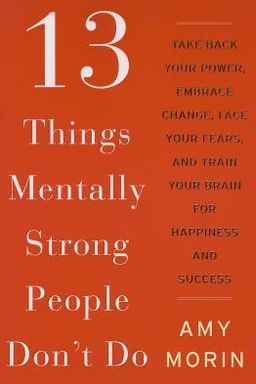 13 Things Mentally Strong People Don''t Do cover