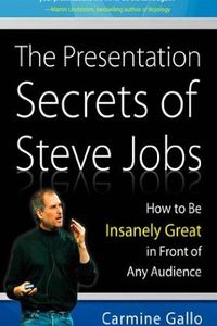 The Presentation Secrets of Steve Jobs