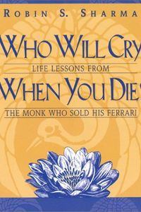 Who Will Cry When You Die
