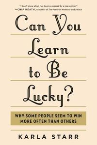 Can You Learn to be Lucky