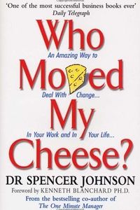 Who Moved My Cheese