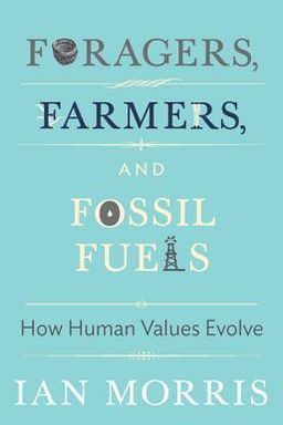 Foragers, Farmers, and Fossil Fuels cover