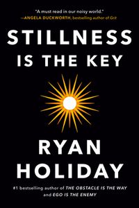 Stillness Is the Key