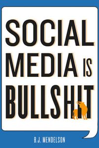 Social Media is Bullshit