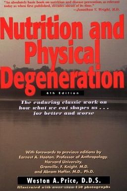 Nutrition and Physical Degeneration cover